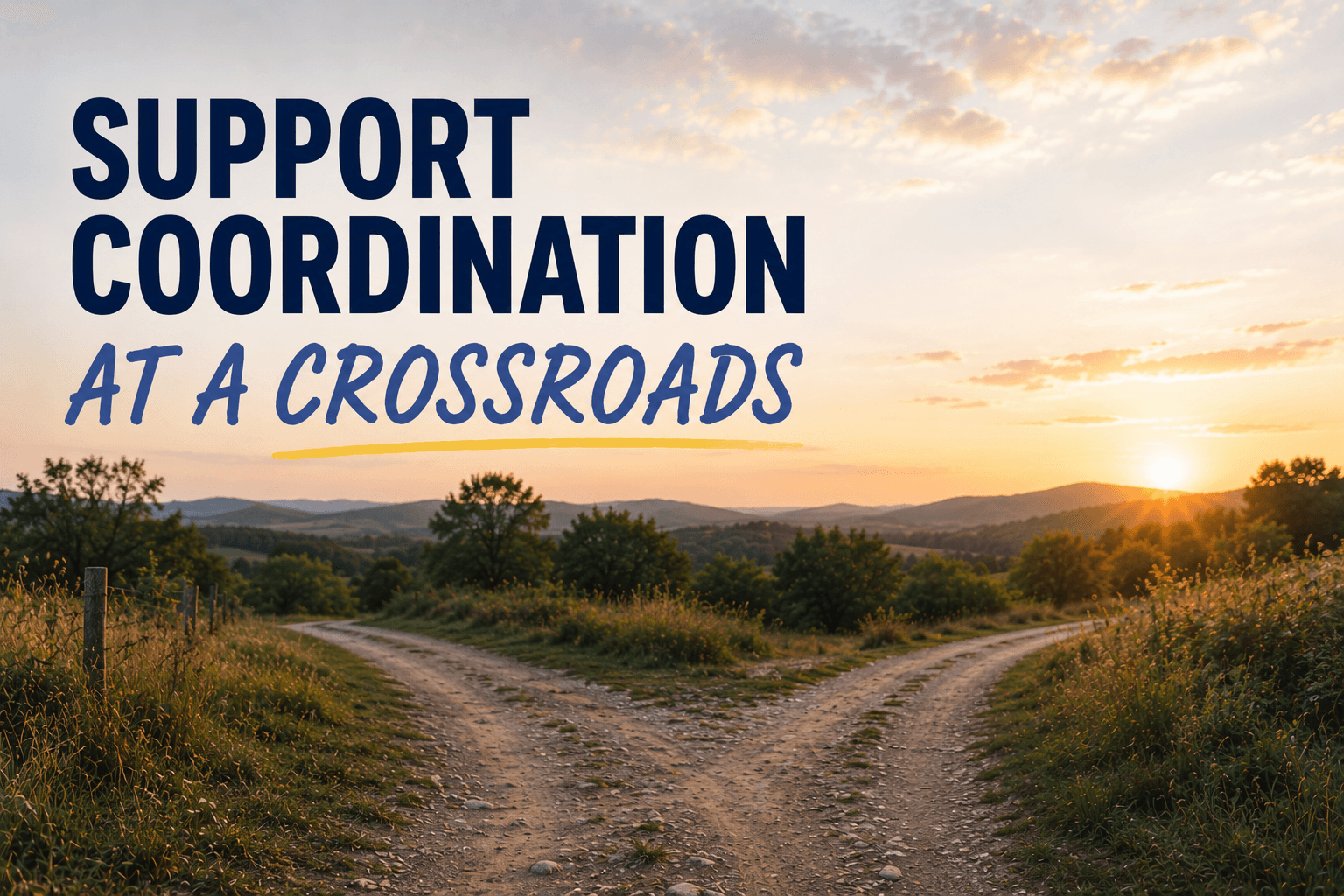 Support Coordination at a Crossroads — NDIS reform 2026
